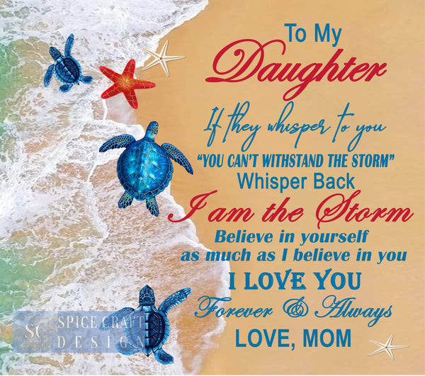 To My Daughter I Am The Storm | 20 oz Skinny Digital wrap download, tumbler graphic, sublimation, PNG, Waterslide