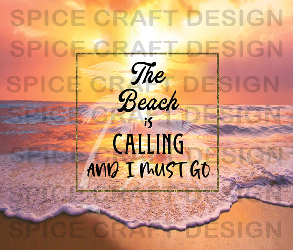The beach is calling I must go on a beach background | 20 oz Skinny Tumbler Wrap | Digital Download | Sublimation | png file