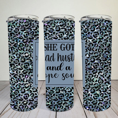 She Got Mad Hustle and A Dope Soul | Rainbow Glitter Leopard Print | 20 oz Skinny Tumbler | Sublimation | Waterslide | PNG |