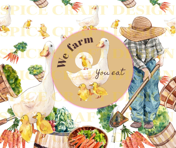 We farm you eat digital design | Classic Watercolor | 20oz skinny tumbler | png file | Sublimation | Waterslide