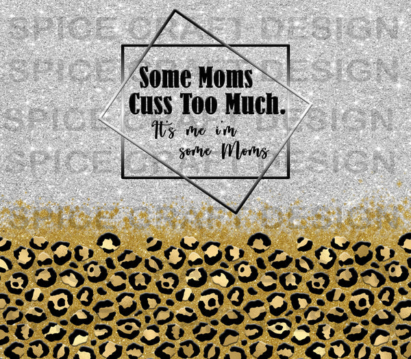 Moms Cuss Glitter Leopard | Skinny Tumbler Wrap | Digital Download | Sublimation | png file
