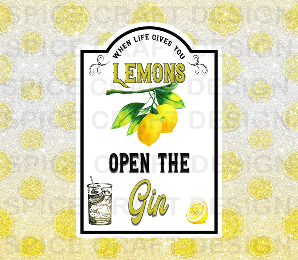 When Life Gives You Lemons, Open The Gin | Digital Download | Waterslide | Sublimation | PNG | Glitter Background