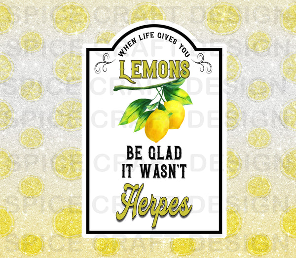 When Life Gives You Lemons, Not Herpes | Digital Download | Waterslide | Sublimation | PNG | Glitter Background