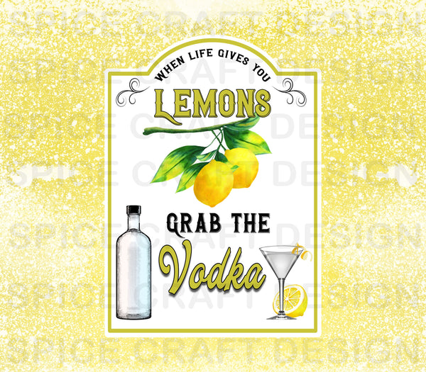 When Life Gives You Lemons, Grab the Vodka bleach effect b/ground | Digital Download | Waterslide | Sublimation | PNG | Yellow border label