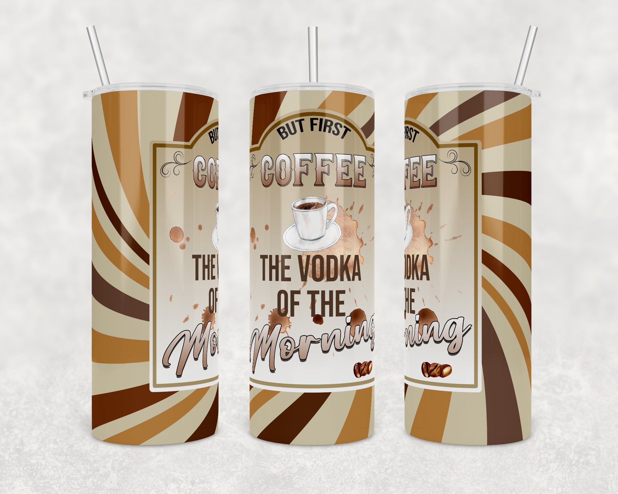 Coffee the Vodka of the Morning | 20 oz skinny | Digital Download | Waterslide | Sublimation | PNG |