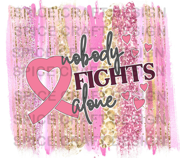 Nobody fights alone breast cancer | 20 oz Skinny Tumbler Wrap | Digital Download | Sublimation | png file