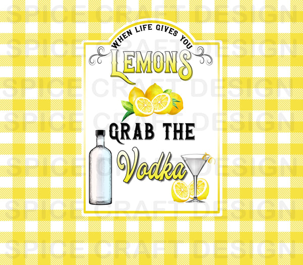 When Life Gives You Lemons, Grab The Vodka -  Plaid Background | Digital Download | Waterslide | Sublimation | PNG |