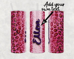 Add your own text Hot Pink glitter animal print | 20 oz Skinny Tumbler Wrap | Digital Download | Sublimation image | png file